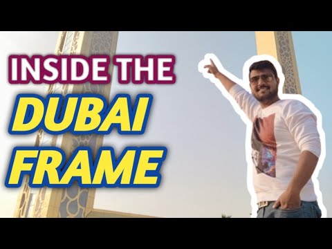 Dubai Frame Vlog – Complete Tour [ Inside the Frame, Tickets, Entry, Tips ]